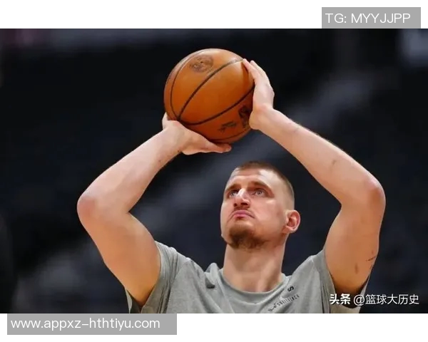 约基奇三节表现出色14分9板12助攻助球队稳居领先位置 约基奇三节表现出色14分9板12助攻助球队稳居领先位置